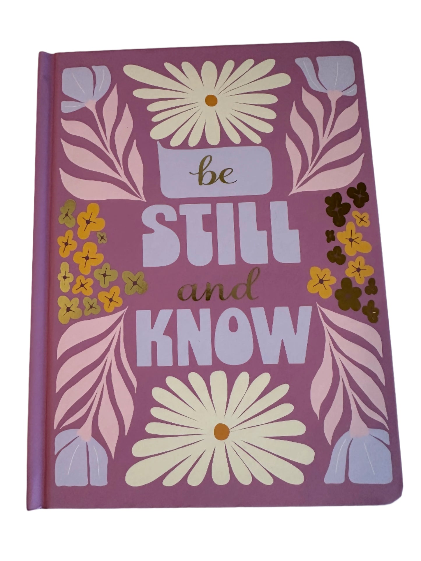 Be Still & Know Hard Cover Notebook