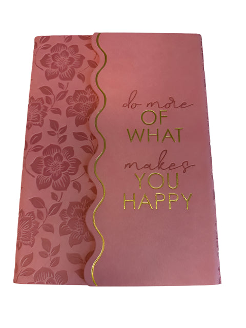Do More Of What Makes You Happy Floral Notebook